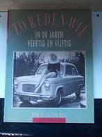 Zo reden wij in de jaren veertig en vijftig, Livres, Autos | Livres, Enlèvement ou Envoi, Comme neuf, Autres marques, Rob De la Rive Box