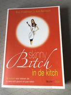 skinny bitch in the kitch, Ophalen of Verzenden, Gelezen