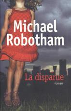 LA DISPARUE, Michael Robotham, Ophalen of Verzenden, Zo goed als nieuw, België