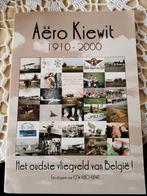 Aëro Kiewit 1910-2000 le plus ancien aéroport de Belgique (P, Collections, Enlèvement ou Envoi