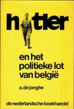 Hitler en het politieke lot van Belgie / a.de Jonghe, Livres, Politique & Société, Comme neuf, Enlèvement ou Envoi