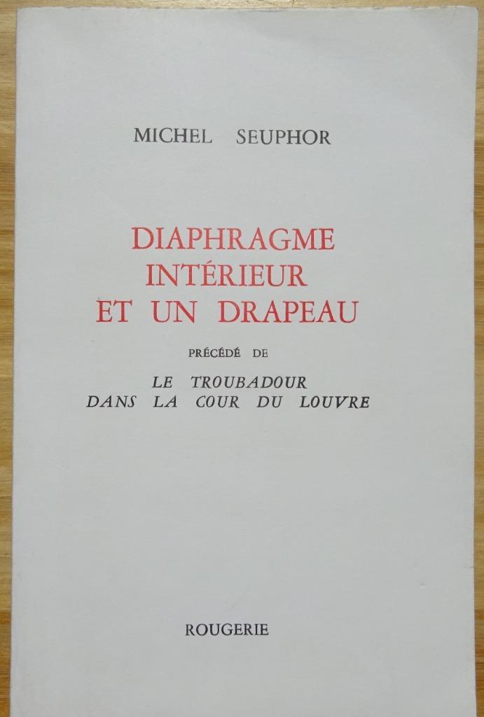 Michel Seuphor, 1994 Rougerie, Diaphragme intérieur et un dr, Boeken, Gedichten en Poëzie, Zo goed als nieuw, Eén auteur, Ophalen of Verzenden