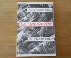 Il y a trente ans ... La libération de Charleroi (NEUFORT), Enlèvement ou Envoi
