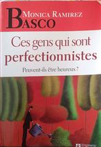 Ces gens qui sont perfectionnistes peuvent-ils être heureux, Ophalen of Verzenden, Gelezen, Sociale psychologie, Monica Ramirez Basco