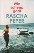 Rascha Peper - Wie scheep gaat, Ophalen of Verzenden, Zo goed als nieuw, Rascha Peper