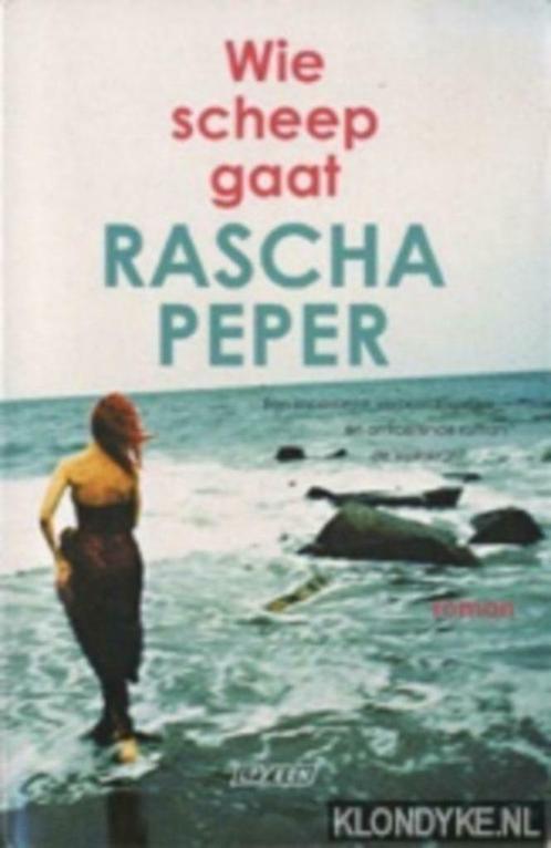 Rascha Peper - Wie scheep gaat, Boeken, Romans, Zo goed als nieuw, Ophalen of Verzenden