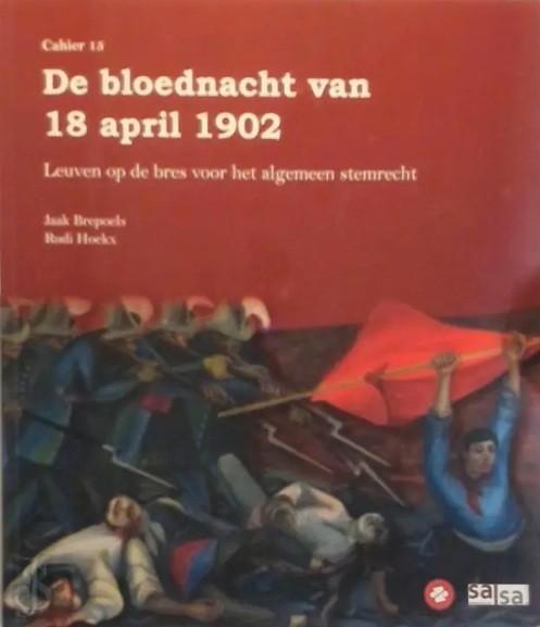 De bloednacht van 18 april 1902 LEUVEN, Livres, Politique & Société, Comme neuf, Enlèvement ou Envoi