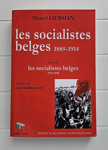  Les socialistes belges (1885-1914) : la révolte et l'organi