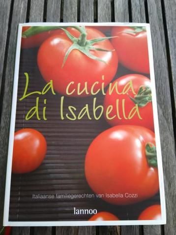 La Cucina Di Isabella : Italiaanse familiegerechten disponible aux enchères