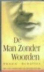 De man zonder woorden / Susan Schaller / waargebeurd, Boeken, Ophalen of Verzenden, Zo goed als nieuw
