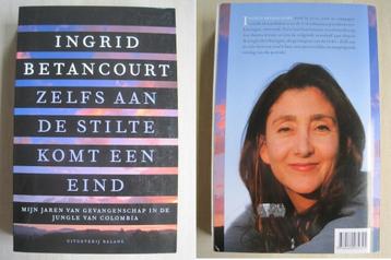 470 - Zelfs aan de stilte komt een eind - Ingrid Betancourt beschikbaar voor biedingen