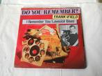 45 T  - SINGLE  - FRANK FIELD - I REMEMBER YOU - LOVESICK BL, Ophalen of Verzenden, 7 inch, Pop, Single