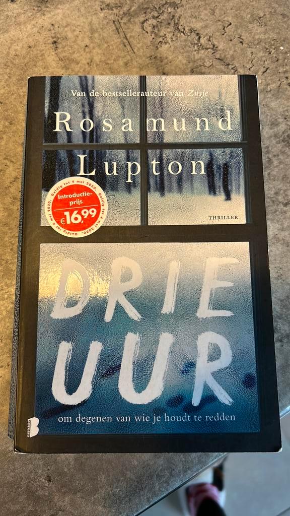 Rosamund Lupton - Drie uur, Boeken, Thrillers, Ophalen of Verzenden