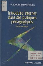 Introduire Internet dans ses pratiques pédagogiques Daniel L, Daniel Le Rouzic, Sciences humaines et sociales, Utilisé, Enlèvement ou Envoi