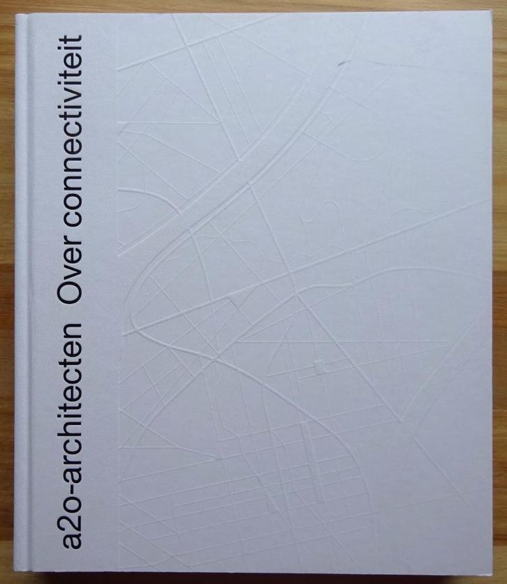 Nick Ervinck /signed/ in a20-architecten / over connectivite, Boeken, Kunst en Cultuur | Beeldend, Nieuw, Overige onderwerpen