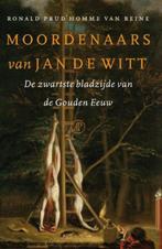 Te Koop Boek MOORDENAARS VAN JAN DE WITT R.Prud'Homme, 15e en 16e eeuw, Ophalen of Verzenden, Ronald Prud'Homme van Reine, Zo goed als nieuw