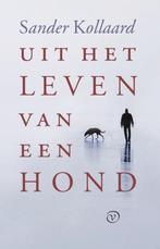 Te Koop Boek UIT HET LEVEN VAN EEN HOND Sander Kollaard, Sander Kollaard, Ophalen of Verzenden, Zo goed als nieuw, Nederland