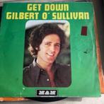 7" Gilbert O'Sullivan, Get Down, Cd's en Dvd's, Ophalen of Verzenden, Gebruikt, Poprock