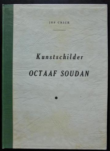 Kunstschilder Octaaf Soudan (1872-1947) (J. Crick)