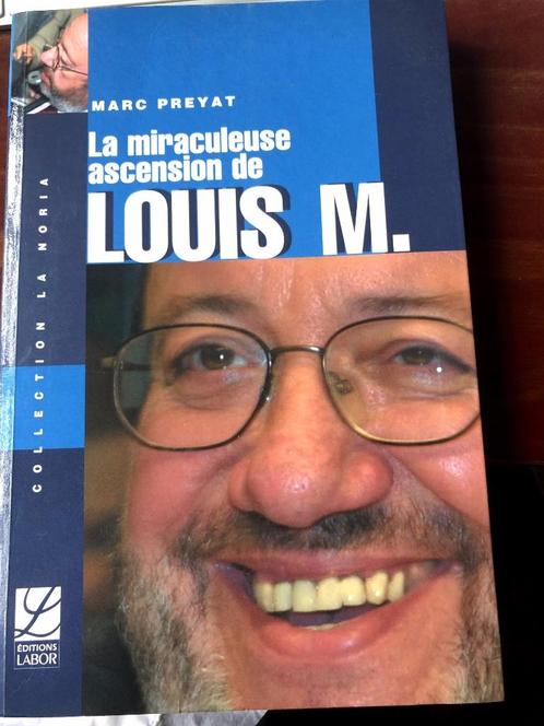 La Miraculeuse Ascension De Louis M., Marc Preyat, Labor, Livres, Politique & Société, Neuf, Politique, Enlèvement ou Envoi