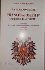 La descendance de François-Joseph Ier, Empereur d'Autriche, Comme neuf, Jacques Parisot, Enlèvement ou Envoi