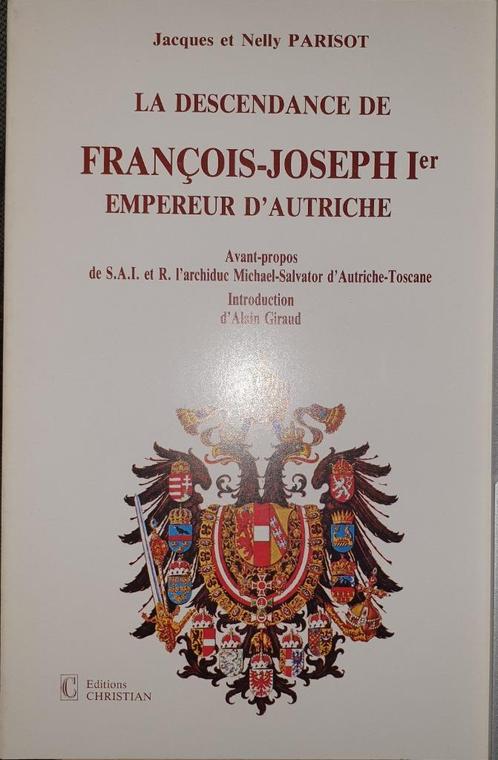 La descendance de François-Joseph Ier, Empereur d'Autriche, Livres, Histoire nationale, Comme neuf, Enlèvement ou Envoi