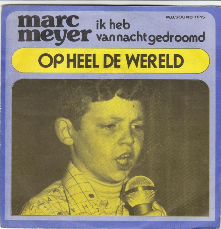 45T: Marc Meyer: Op heel de wereld, Cd's en Dvd's, Vinyl | Nederlandstalig, Gebruikt, Ophalen of Verzenden