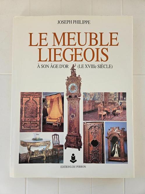 Le meuble liégeois à son âge d'or (le XVIIIe siècle), Livres, Art & Culture | Arts plastiques, Utilisé, Enlèvement ou Envoi