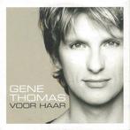 Gene Thomas Voor haar, 1 single, Ophalen of Verzenden, Nieuw in verpakking, Nederlandstalig
