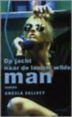 Op jacht naar de laatste wilde man / Angela Vallvey, Livres, Romans, Enlèvement ou Envoi, Comme neuf