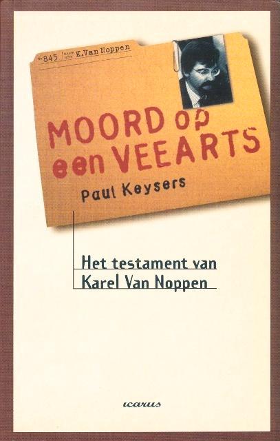 (b228) Moord op een veearts, Karel Van Noppen, Livres, Littérature, Utilisé, Envoi