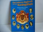 Het intieme dagboek van een koningshuis Jan Van den Berghe, Verzamelen, Ophalen of Verzenden, Zo goed als nieuw, Tijdschrift of Boek