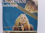 Chi Coltrane - Hallelujah (1974), Cd's en Dvd's, Vinyl Singles, Ophalen of Verzenden, Religie en Gospel