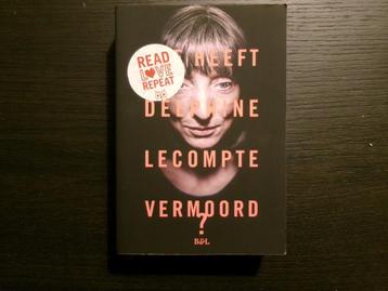 Wie heeft Delphine Lecompte vermoord ? beschikbaar voor biedingen