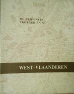 De provincie vroeger en nu. West-Vlaanderen, Boeken, Geschiedenis | Stad en Regio, Ophalen of Verzenden
