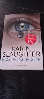 Karin Slaughter - Nachtschade, Ophalen of Verzenden, Zo goed als nieuw, Karin Slaughter
