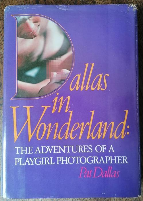 DALLAS IN WONDERLAND  -  Pat Dallas  (PLAYGIRL STORY), Boeken, Biografieën, Gelezen, Ophalen of Verzenden