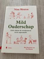 Mild ouderschap - Nina Mouton, Boeken, Ophalen, Gelezen