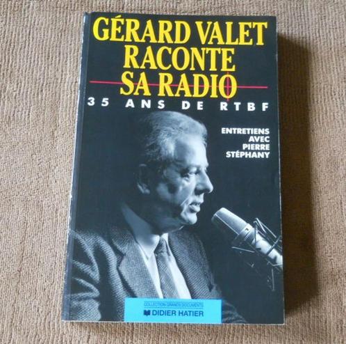 Gérard Valet raconte sa radio (P. Stéphany) - RTBF, Boeken, Film, Tv en Media, Ophalen of Verzenden