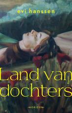 Land van Dochters / Evi Hanssen, Ophalen of Verzenden, Gelezen