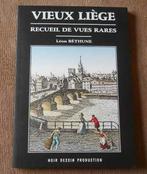 Vieux Liège - Recueil de vues rares (Léon Béthune), Livres, Enlèvement ou Envoi, Utilisé