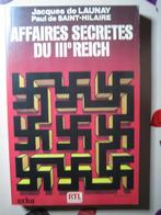 AFFAIRES SECRETES DU IIIè REICH. de LAUNAY & SAINT-HILAIRE., Comme neuf, Enlèvement ou Envoi, Deuxième Guerre mondiale