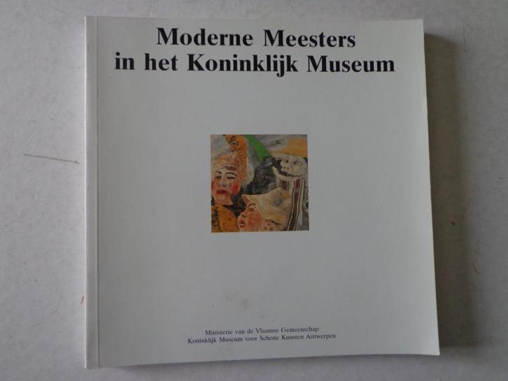 catalogus Moderne Meesters in het Koninklijk Museum, Boeken, Kunst en Cultuur | Beeldend, Gelezen, Schilder- en Tekenkunst, Ophalen of Verzenden