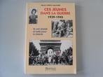 Ces jeunes dans la guerre 1939-1945 - Ils ont résisté.., Albert ORIOL-MALOIRE, Ophalen of Verzenden, Overige onderwerpen, Tweede Wereldoorlog