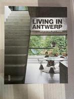 boek living in Antwerp architecture art design, Ophalen of Verzenden, Zo goed als nieuw, Architecten