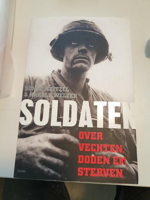 Sönke Neitzel - Soldaten over vechten, doden en sterven, Boeken, Oorlog en Militair, Zo goed als nieuw, Tweede Wereldoorlog, Ophalen of Verzenden