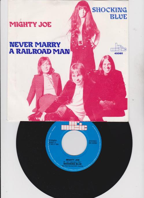 Shocking Blue – Never Marry A Railroad Man / Mighty Joe, Cd's en Dvd's, Vinyl Singles, Zo goed als nieuw, Single, Pop, Ophalen of Verzenden