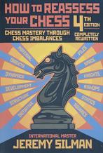 How to reassess your Chess- Jeremy Silman, Boeken, Ophalen of Verzenden, Zo goed als nieuw