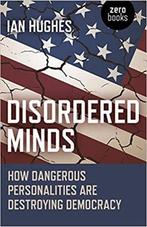 DISORDERED MINDS -HOW DANGEROUS PERSONALITIES AR, Ian Hughes, Ophalen of Verzenden