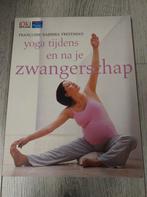 F.B. Freedman - Yoga tijdens en na je zwangerschap, F.B. Freedman, Ophalen of Verzenden, Zo goed als nieuw